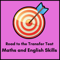 The Road to the Transfer Test  - Maths and English Skills