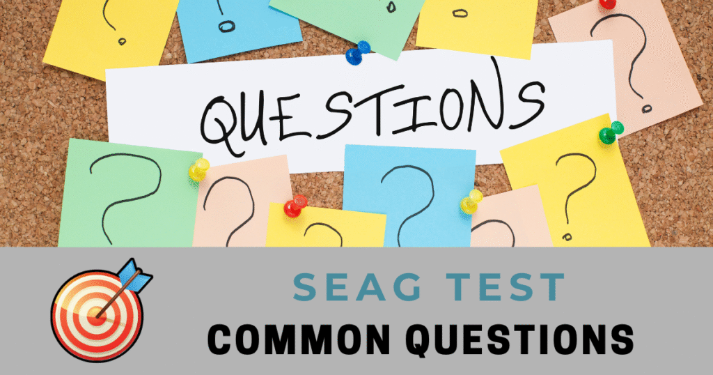 Common Questions about the SEAG test